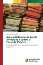 Admissibilidade da tutela antecipada contra a Fazenda Publica