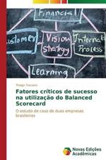 Fatores criticos de sucesso na utilizacao do Balanced Scorecard