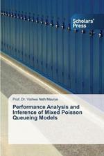 Performance Analysis and Inference of Mixed Poisson Queueing Models