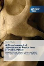 A Bioarchaeological Assessment of Health from Florida's Archaic