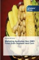 Marketing Australian Non GMO Food Grain Soybean And Corn