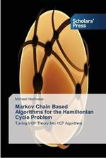 Markov Chain Based Algorithms for the Hamiltonian Cycle Problem