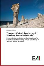 Towards Virtual Synchrony in Wireless Sensor Networks