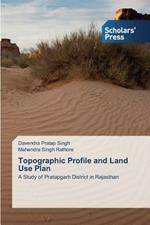 Topographic Profile and Land Use Plan