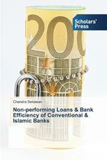 Non-performing Loans & Bank Efficiency of Conventional & Islamic Banks