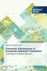 Formulaic Expressions in Computer-Assisted Translation