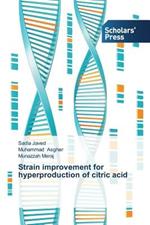 Strain improvement for hyperproduction of citric acid