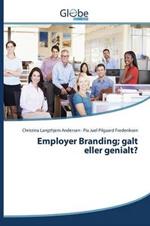 Employer Branding; galt eller genialt?