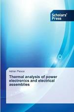 Thermal analysis of power electronics and electrical assemblies