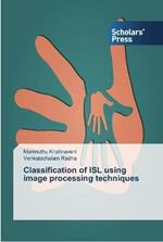 Classification of ISL using image processing techniques