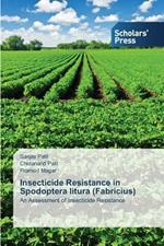 Insecticide Resistance in Spodoptera litura (Fabricius)