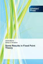 Some Results in Fixed Point Theory