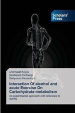 Interaction Of alcohol and acute Exercise On Carbohydrate metabolism