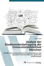 Analyse der Studierendenbefragung der Universitatsbibliothek Munchen