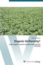 Organic Uniformity?