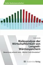 Risikoanalyse der Wirtschaftlichkeit von Langzeit- Warmespeichern