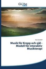 Musik foer Kropp och sjal -Modell foer interaktiv Musikterapi