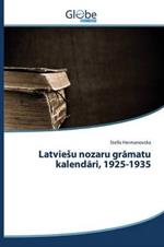 Latviesu nozaru gramatu kalendari, 1925-1935