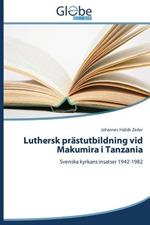 Luthersk Prastutbildning VID Makumira I Tanzania