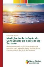 Medicao da Satisfacao do Consumidor de Servicos de Turismo