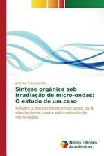 Sintese organica sob irradiacao de micro-ondas: O estudo de um caso