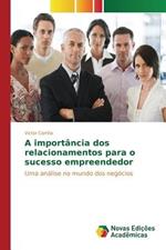 A importancia dos relacionamentos para o sucesso empreendedor