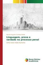 Linguagem, prova e verdade no processo penal