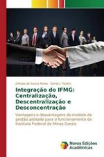 Integracao do IFMG: Centralizacao, Descentralizacao e Desconcentracao