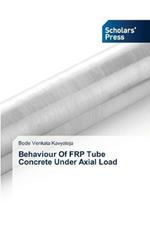 Behaviour Of FRP Tube Concrete Under Axial Load