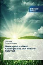 Nanocrystalline Metal Chalcogenides Thin Films for Solar Cell