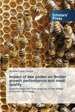 Impact of bee pollen on Broiler growth performance and meat quality