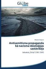 Antisemitisma propaganda ka nacisma ideologijas sastavdala