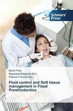 Fluid control and Soft tissue management in Fixed Prosthodontics