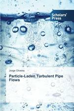 Particle-Laden Turbulent Pipe Flows