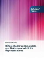 Differentiable Cohomologies and G-Modules to Infinite Representations