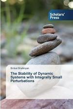 The Stability of Dynamic Systems with Integrally Small Perturbations