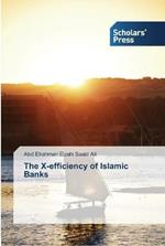 The X-efficiency of Islamic Banks