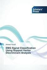 EMG Signal Classification Using Support Vector Discriminant Analysis