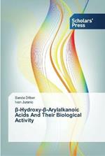 ß-Hydroxy-ß-Arylalkanoic Acids And Their Biological Activity