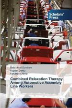 Combined Relaxation Therapy Among Automotive Assembly Line Workers