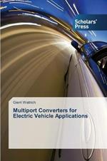 Multiport Converters for Electric Vehicle Applications