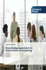 Knowledge approach in information processing