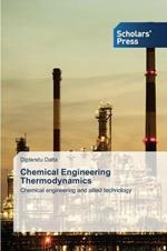 Chemical Engineering Thermodynamics