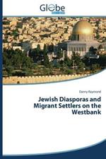 Jewish Diasporas and Migrant Settlers on the Westbank