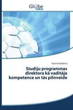 Studiju programmas direktora ka vaditaja kompetence un tas pilnveide