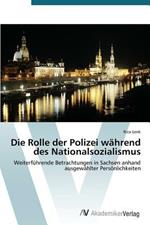 Die Rolle der Polizei wahrend des Nationalsozialismus