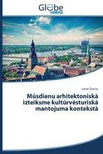 Musdienu arhitektoniska izteiksme kulturvesturiska mantojuma konteksta