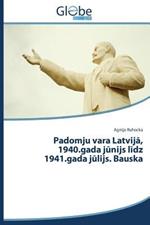 Padomju vara Latvija, 1940.gada junijs lidz 1941.gada julijs. Bauska