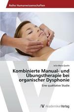 Kombinierte Manual- und UEbungstherapie bei organischer Dysphonie