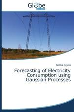 Forecasting of Electricity Consumption Using Gaussian Processes